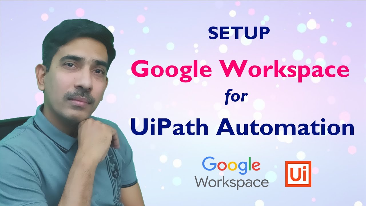 How to setup Google Workspace (G-Suite) for UiPath Automation - YouTube