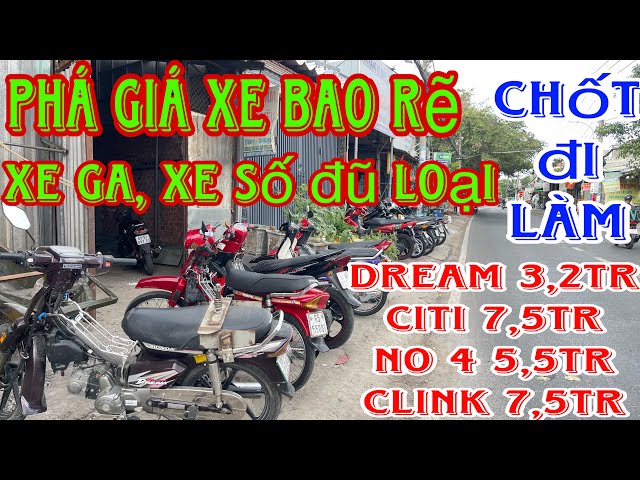 27/2 xe về rất nhiều giá rẽ bèo luôn khách ơi, dream 3,2tr , citi 7,5 và nhiều xe ga ,xe số rẽ đẹp ạ class=