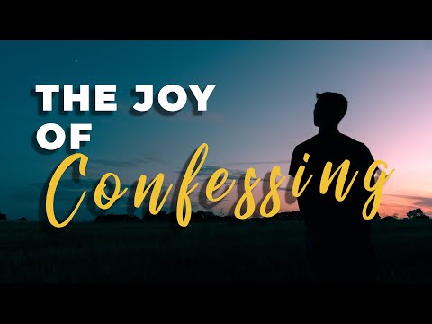 Why Confess Your