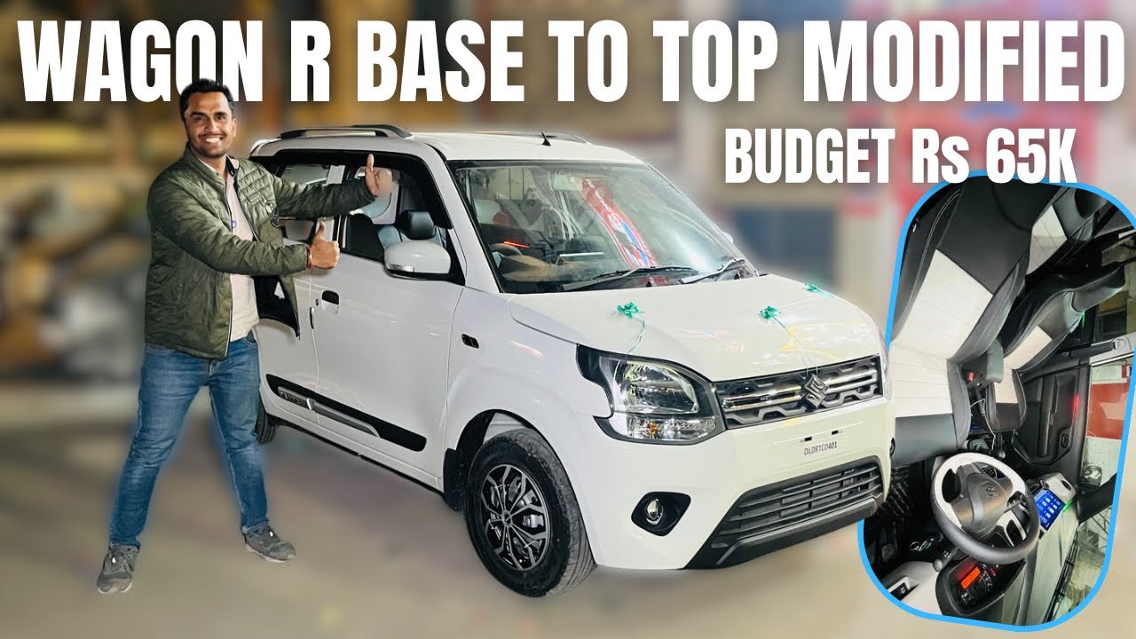 Wagon R 2018 Customization Maruti Wagonr Base to top Modified | Wagonr Modifications with price ...