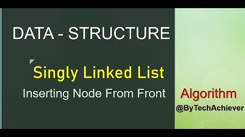 Singly Linked List| Insert Node From Front| Data Structure| In Hindi