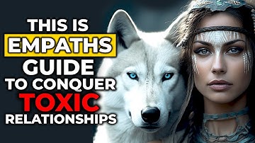 What Empaths Need to Know in Navigating Relationships with Toxic Individuals