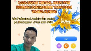 Cara Membayar kode virtual akun PPNI dengan menggunakan Livin Mandiri yg terbaru (warna kuning)