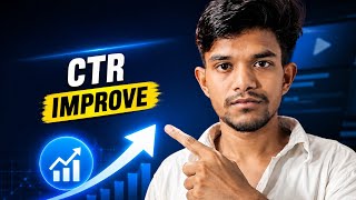 How to Improve Your YouTube CTR (Fast)