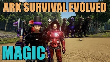 Ark Survival Evolved - Magic
