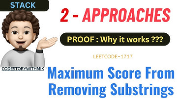 Maximum Score From Removing Substrings | 2 Approaches | With Proof | Leetcode 1717