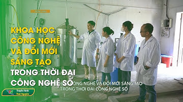 Khoa học công nghệ và đổi mới sáng tạo trong thời đại công nghệ số - Tiếng Dao | Thái Nguyên TV
