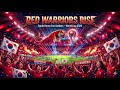 South Korea FIFA World Cup 2026 Fan Anthem 2026 | Football Song Red Warriors Rise |
