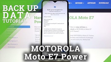 How to Use Google Backup on MOTOROLA Moto E7 Power – Google Backup
