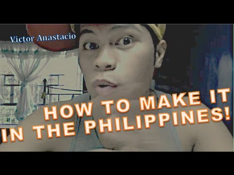 How To Make It In The Philippines