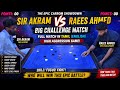 Sir Akram vs Raees Ahmed 🔥 Big Challenge Match | Full Carrom Match 29 Points | Aggression Game 