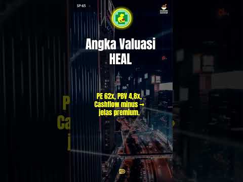 HEAL: Saham Rumah Sakit Mahal, Worth It Buat Investasi?