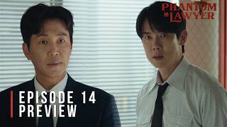 Phantom Lawyer Episode 14 Preview Breakdown Yi Rangs Ultimate Test