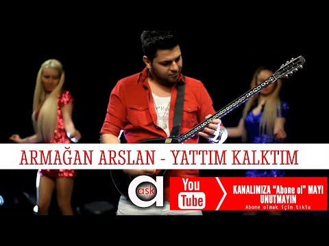 Yattım Kalktım - Armağan Arslan