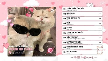 Playlist nhạc chill nghe là ghiền ~ Nhạc Speed Up Chill 2024 ~ Những Bản Nhạc Chill TikTok Hay Nhất