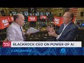 Blackrock CEO Larry Fink on the power of AI