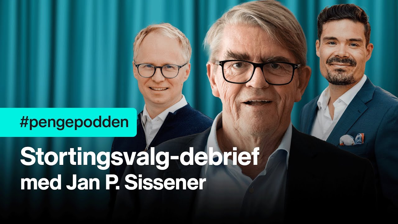 #pengepodden - Stortingsvalg-debrief med Jan P. Sissener