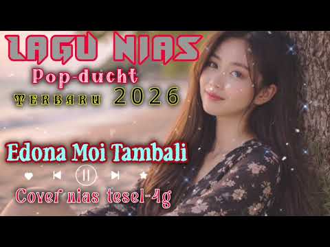 Lagu Nias Pop ducht. Edona Moi Tambali. cover terbaik 2026