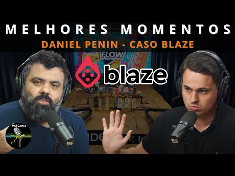 A verdade sobre Daniel Penin e sua aposta na Blaze.