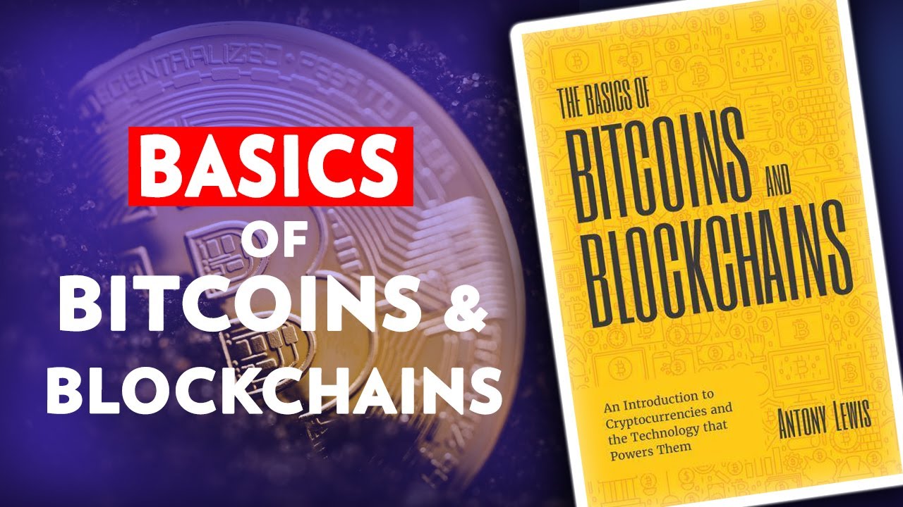 Antony lewis the basics of bitcoins and blockchains crypto coin to buy in 2022