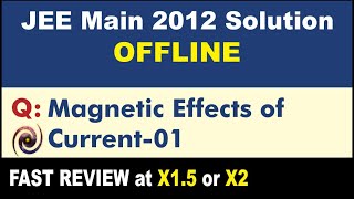 JEE Main 2012 Physics Solutions | Magnetic Effects of Current 01
