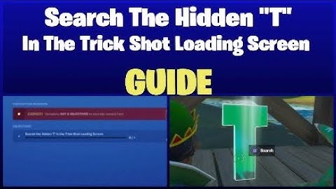 "Search The Hidden "T" In The Trick Shot Loading Screen" - (GUIDE)