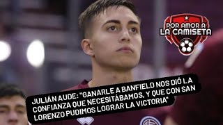 Julián Aude dejó sus sensaciones tras la victoria de Lanús por 2-0 sobre San Lorenzo| LPF 2022