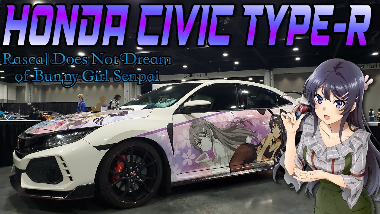 Bunny Girl Senpai(Mai Sakurajima) Itasha 痛車 | Honda Civic Type-R