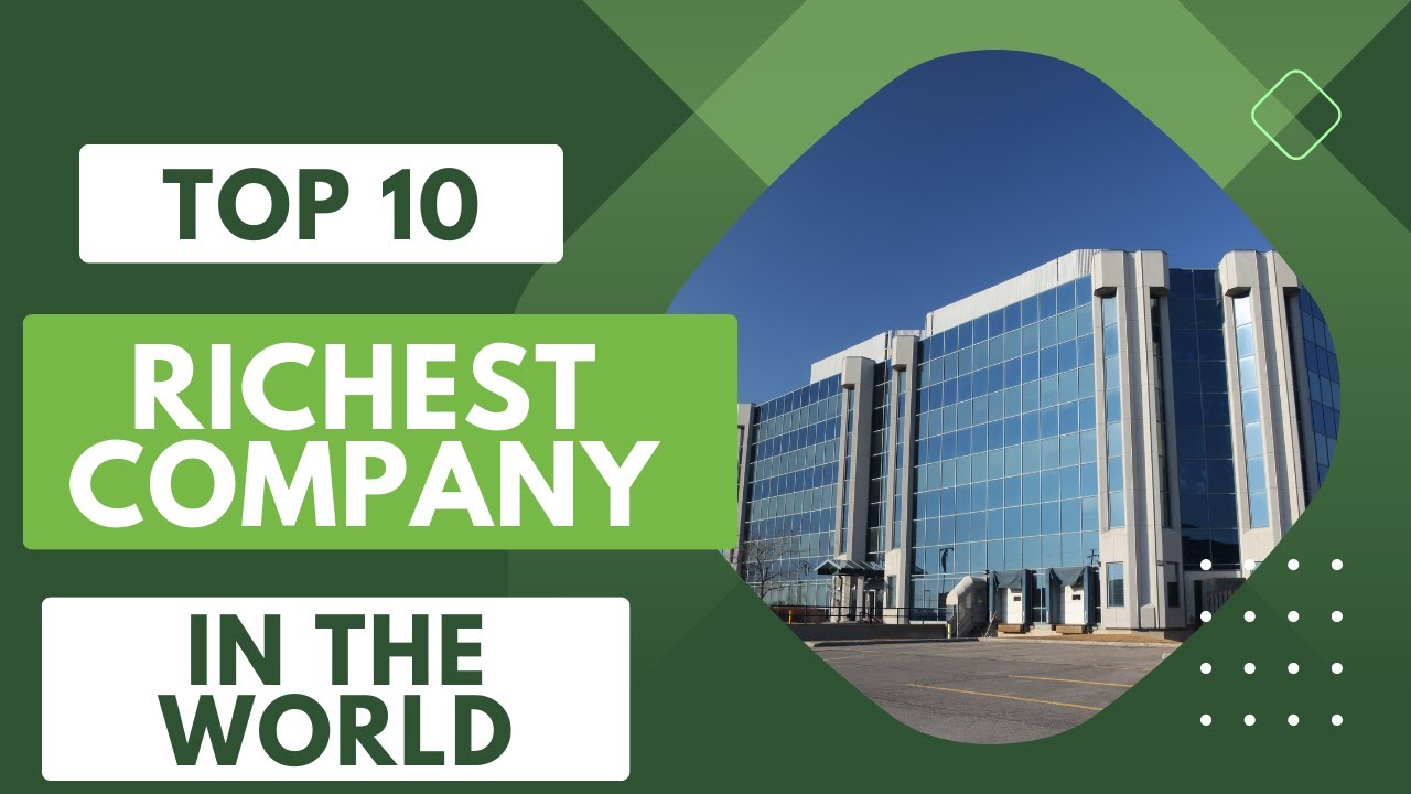 Top richest company in the world