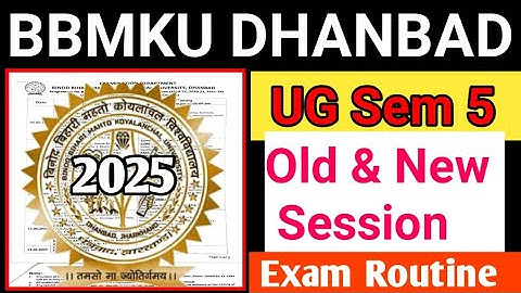 BBMKU DHANBAD UG Sem 5 Old & New Session Exam Routine 2025 ll
