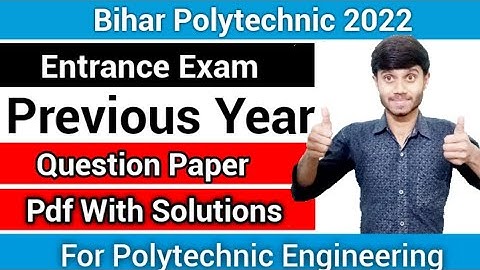 Bihar Polytechnic 2022 : Entrance Exam Previous Year Question Paper | PDF Dwn : Bihar Dcece 2022