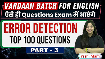 Top 100 Error Detection Questions Part - 3  | Vardaan Batch for  English | by Yashi Mam IBPS PO 2025