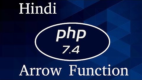 Php 7.4 Tutorial in Hindi #3 Arrow Function