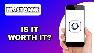 FROST BANK APP REVIEW - IS IT WORTH IT? (EXPLAINED)