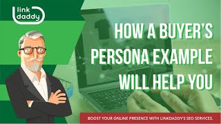 How A Buyers Persona Example Will Help You