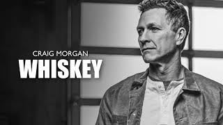 Craig Morgan - Whiskey (Official Audio) chords