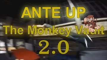 The Monkey Vault 2.0 ANTE UP : Stavertical & Friends