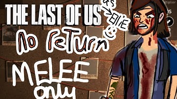 melee only in the last of us part 2 remastered no return