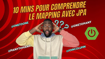 Comprendre le mapping JPA avec Spring Boot - OneToOne, OneToMany, ManyToMany & Self Referencing