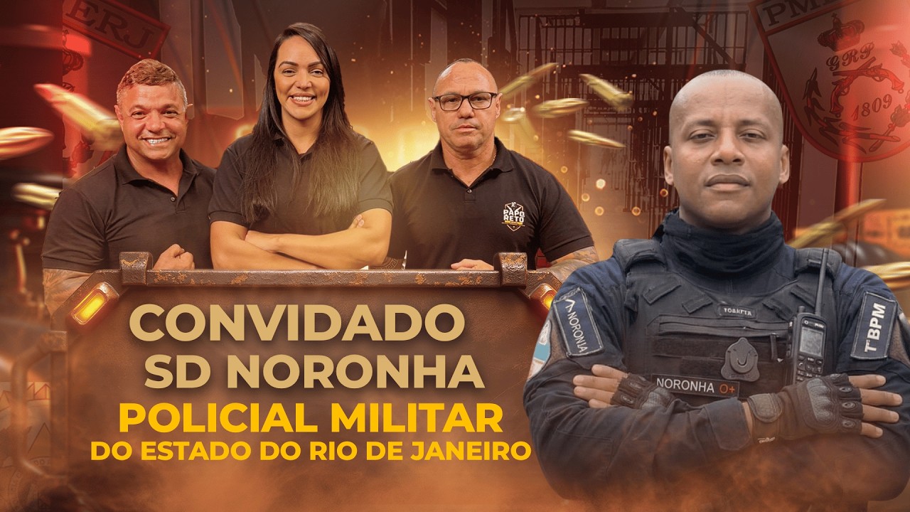 Leandro Noronha I Policial Militar do Rio de Janeiro I PMERJI Papo Reto #36
