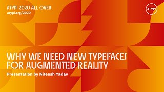 Why We Need New Typefaces for Augmented Reality | Niteesh Yadav | ATypI 2020 All Over screenshot 5