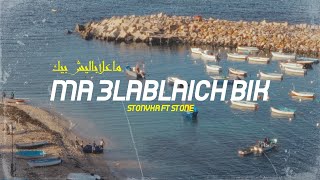 Stonyka - Ma 3Labalich Bik Ft Visualiser