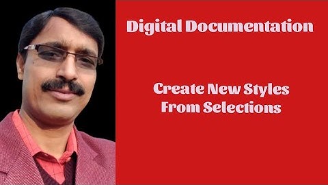 Std 10 | Digital Documentation | Creating New Styles From Selections | For Project