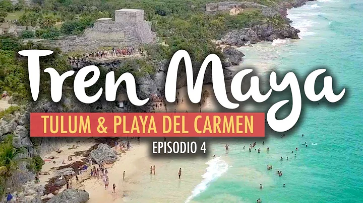 The Mayan Train, Tulum & Playa del Carmen | Ep4