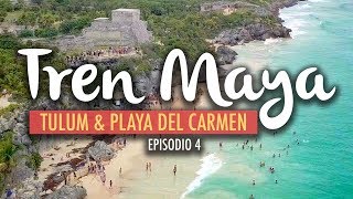 The Mayan Train, Tulum \& Playa del Carmen | Ep4