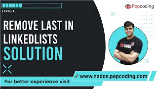 Remove Last in Linked List | Solution