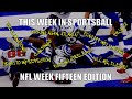 This week in Sportsball: NFL Week Fifteen Edition (2020)