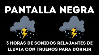 Lluvia Relajante Para Dormir - Pantalla Negra | 3 Horas de Sueño Profundo y Paz