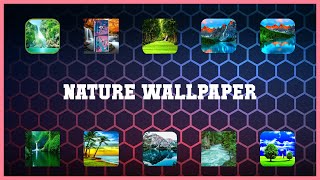 Popular 10 Nature Wallpaper Android Apps screenshot 4