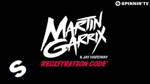 Martin Garrix  & Jay Hardway - Registration Code (FREE DOWNLOAD)